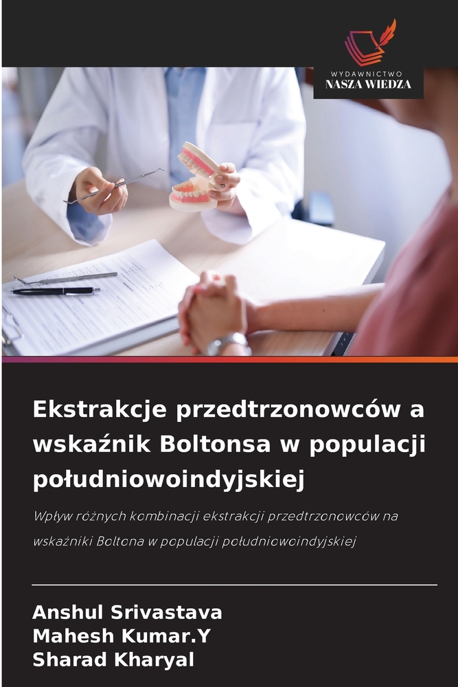 Ekstrakcje przedtrzonowców a wskaźnik Boltonsa w populacji poludniowoindyjskiej cover