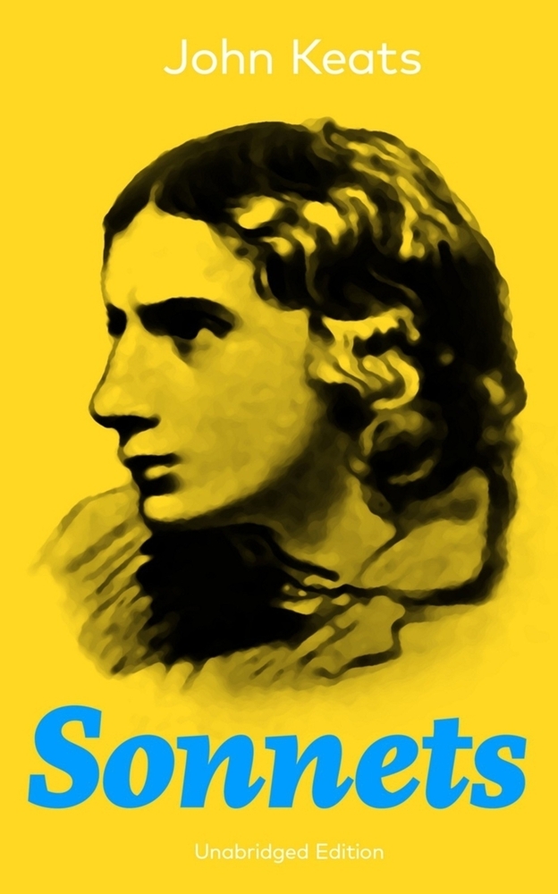 Sonnets (Unabridged Edition): 63 Sonnets from One of the Most Beloved English Romantic Poets cover