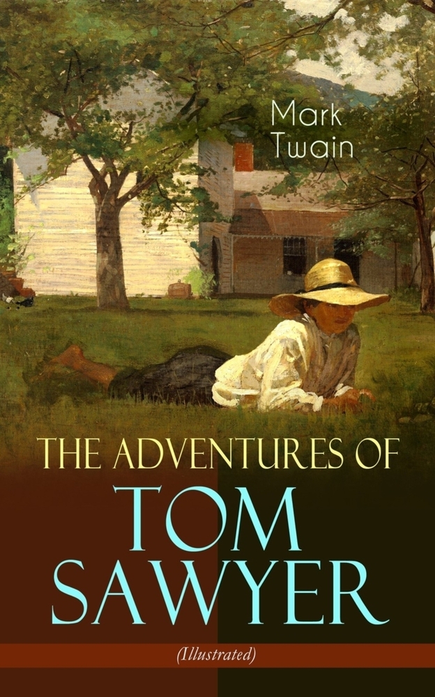 The Adventures of Tom Sawyer (Illustrated): American Classics Series cover