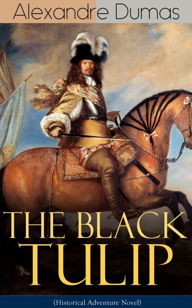 The Black Tulip (Historical Adventure Novel) cover