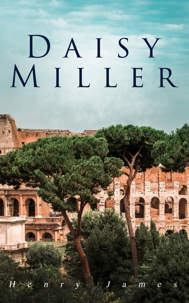 Daisy Miller: A Study (Warbler Classics Annotated Edition) cover