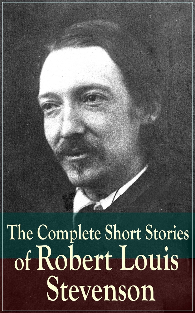 The Complete Short Stories of Robert Louis Stevenson cover