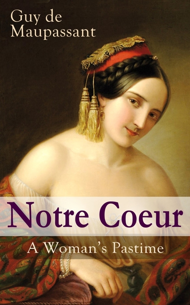 Notre Coeur - A Woman's Pastime: Psychological Novel cover