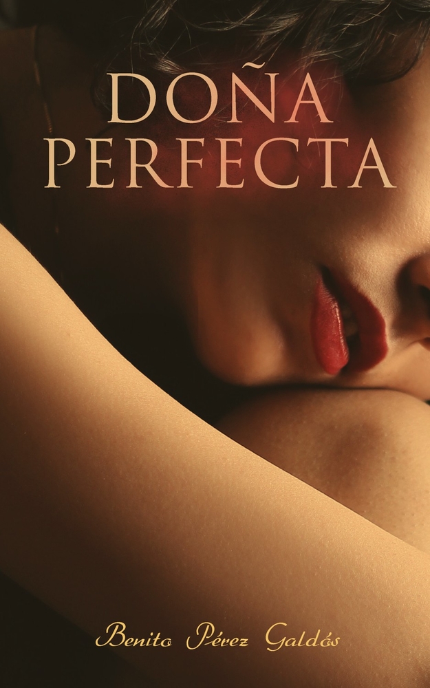 Doña Perfecta: Historical Novel cover