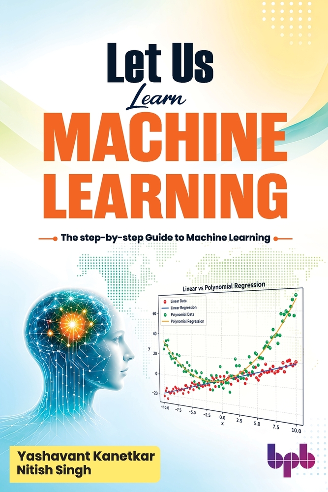 Let Us Learn Machine Learning: The step-by-step Guide to Machine Learning (English Edition) cover