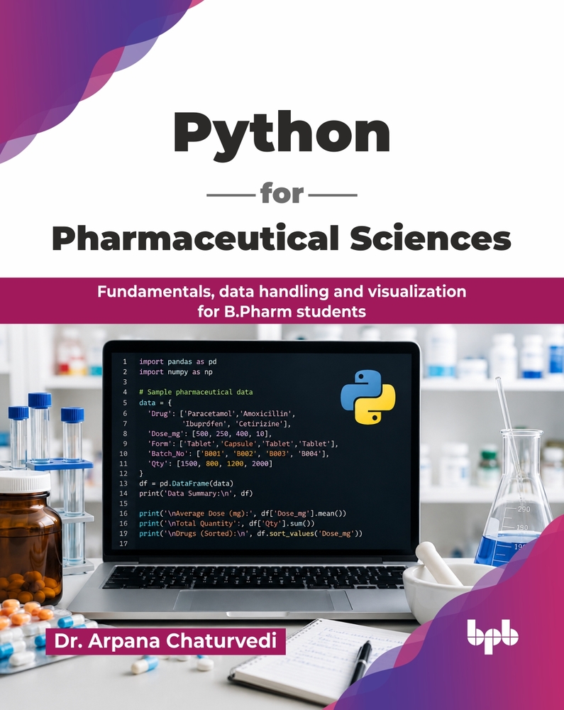 Python for Pharmaceutical Sciences: Fundamentals, data handling and visualization for B.Pharm students (English Edition) cover