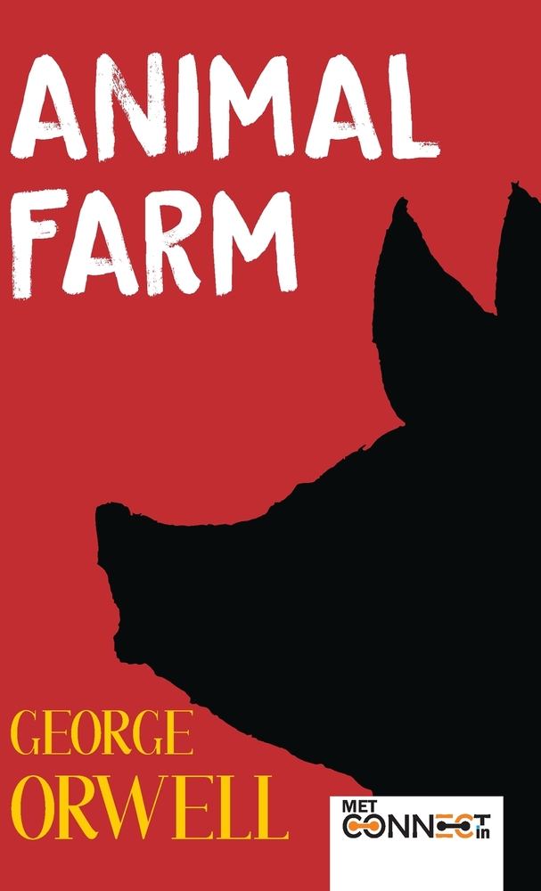 Animal Farm: George Orwell's Classical Political Satire and Allegorical Novel - [DELUXE HARDBOUND EDITION] cover