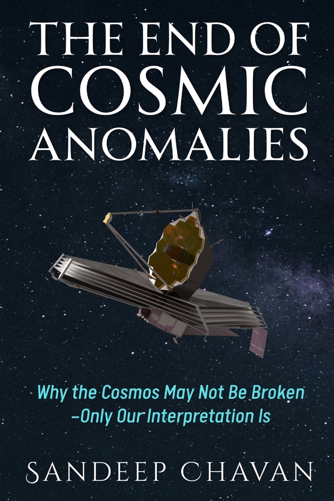 The End of Cosmic Anomalies: Why the Cosmos May Not Be Broken-Only Our Interpretation Is cover