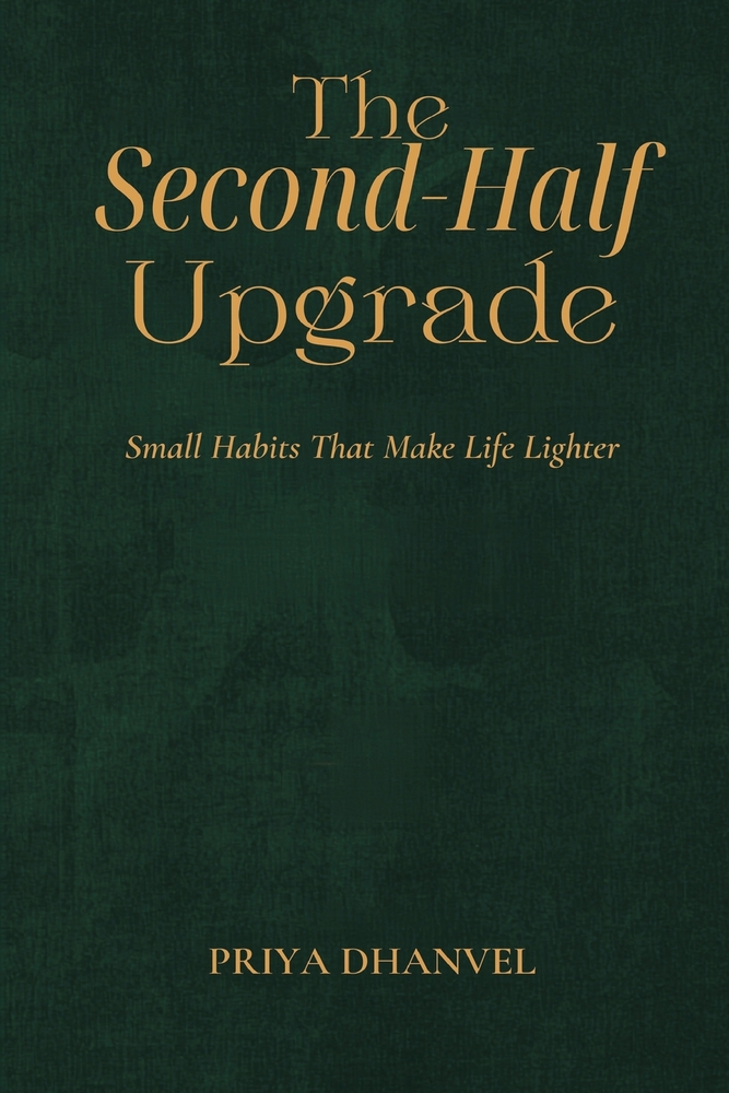 The Second-Half Upgrade: Small Habits That Make Life Lighter cover