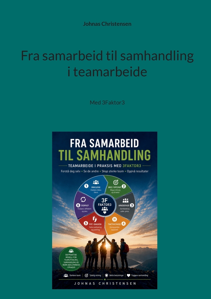 Fra samarbeid til samhandling i teamarbeide: Med 3Faktor3 cover