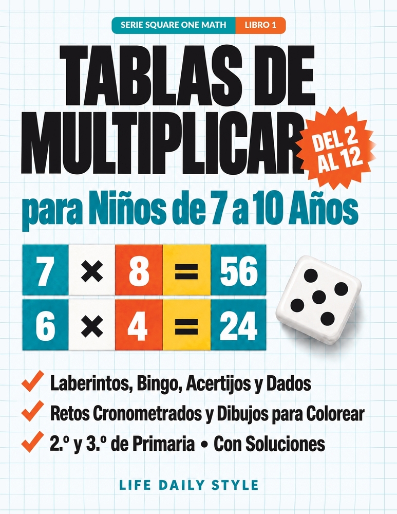 Tablas de Multiplicar para Niños de 7 a 10 Años: Cuaderno de Ejercicios y Juegos para 2.° y 3.° de Primaria-Laberintos, Bingo, Acertijos, Problemas y cover