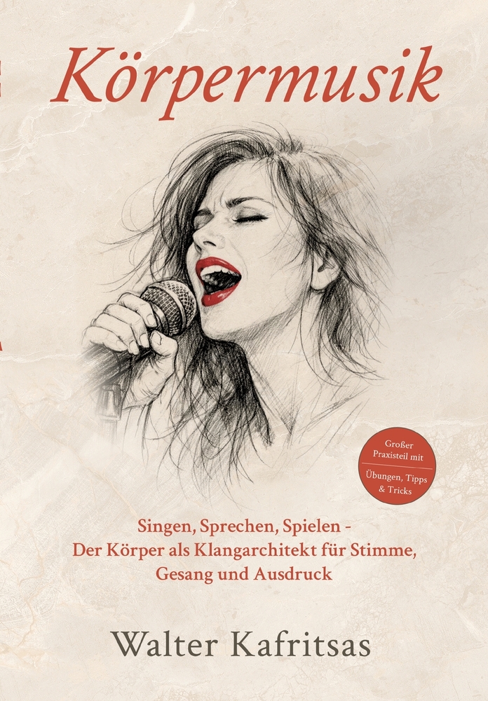 Körpermusik: Singen, Sprechen, Spielen - Der Körper als Klangarchitekt für Stimme, Gesang und Ausdruck cover