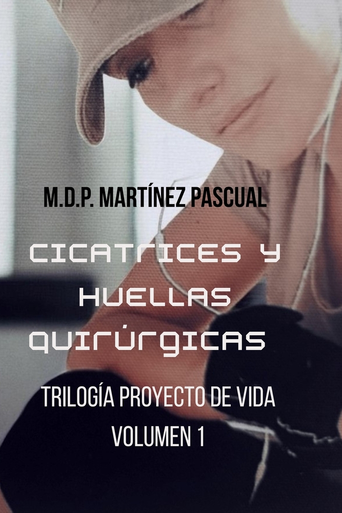 Cicatrices Y Huellas Quirúrgicas: Volumen 1 cover
