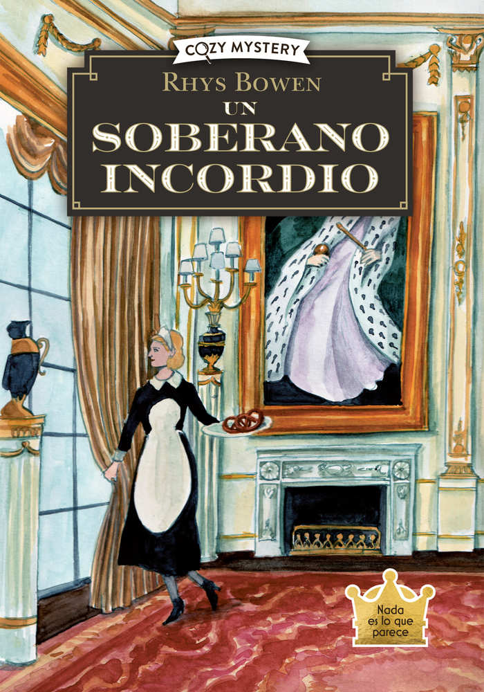 Un Soberano Incordio / A Real Pain: Misterios de Una Espía Real / Mysteries of a Real Spy Volume 2 cover