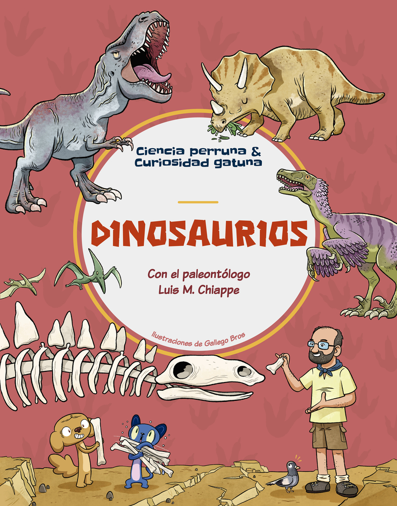 Dinosaurios / Dinosaurs: Con El Paleontólogo Luis M. Chiappe, Vicepresidente de Investigaciones Y Colecciones del Museo de Historia Natural del Condad cover