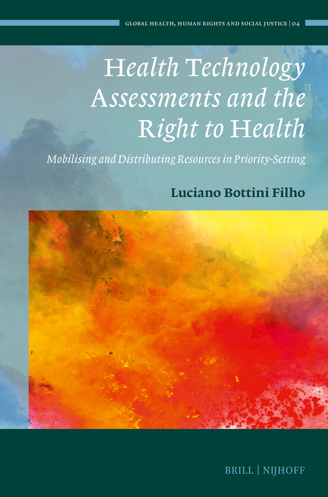 Health Technology Assessments and the Right to Health: Mobilising and Distributing Resources in Priority-Setting cover