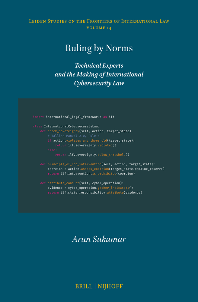Ruling by Norms: Technical Experts and the Making of International Cybersecurity Law cover