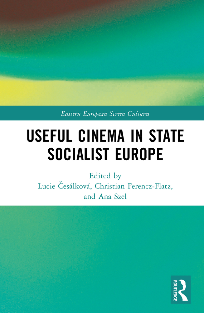 Useful Cinema in State Socialist Europe cover