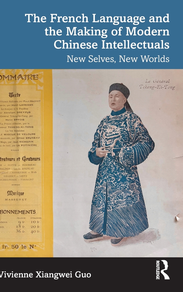 The French Language and the Making of Modern Chinese Intellectuals: New Selves, New Worlds cover