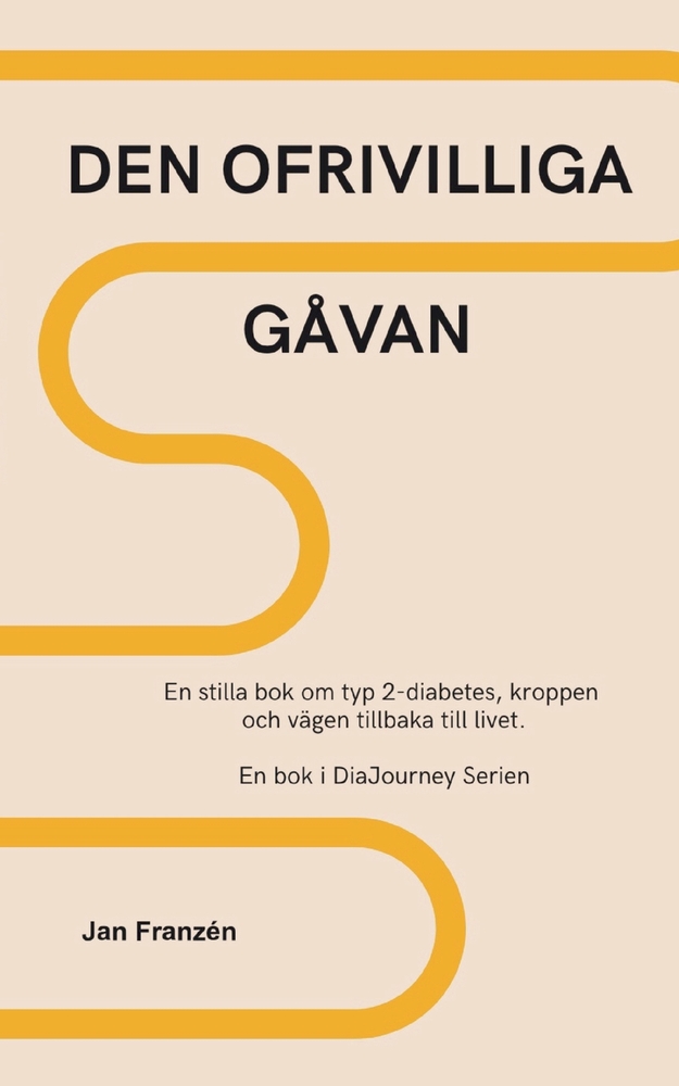 Den Ofrivilliga Gåvan: En stilla bok om typ 2-diabetes, kroppen och vägen tillbaka till livet cover