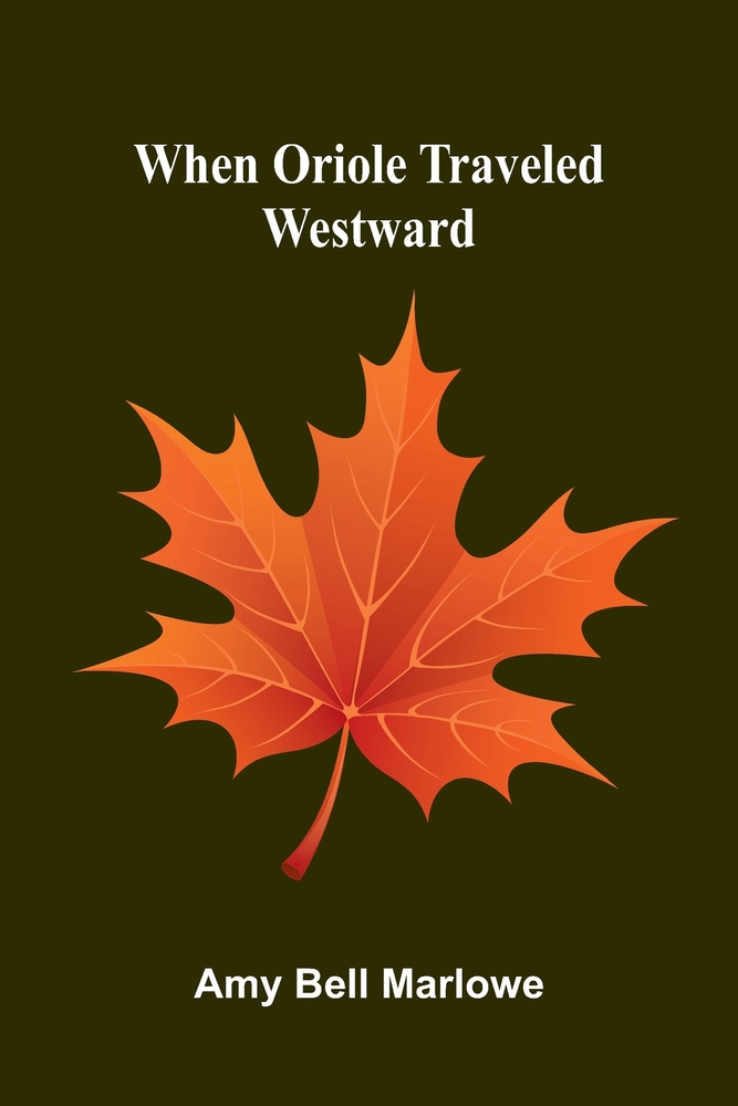 When Oriole traveled westward cover
