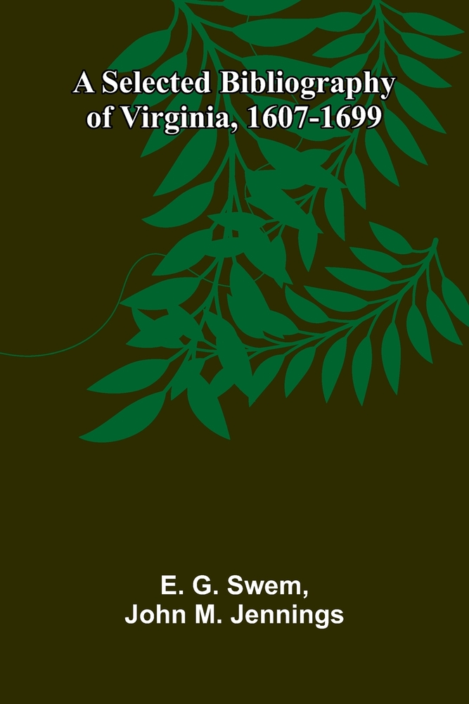 A Selected Bibliography of Virginia, 1607-1699 cover