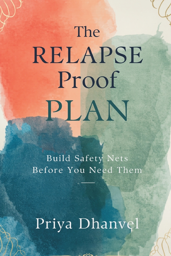 The Relapse-Proof Plan: Build Safety Nets Before You Need Them cover