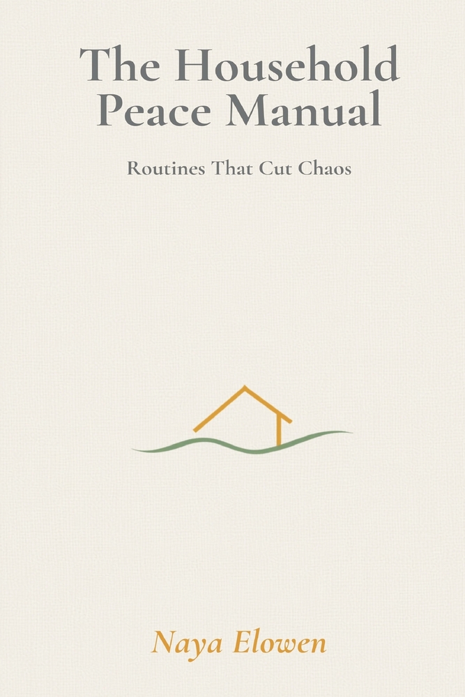 The Household Peace Manual: Routines That Cut Chaos cover