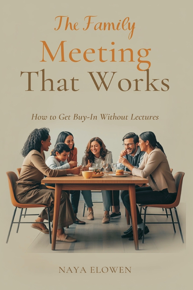 The Family Meeting That Works: How to Get Buy-In Without Lectures cover