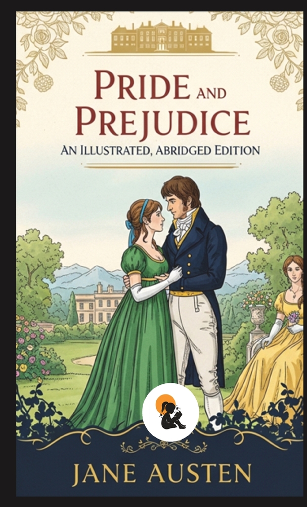 Pride and Prejudice: A Classic Romance of Wit, Misjudgment, and Unexpected Love cover
