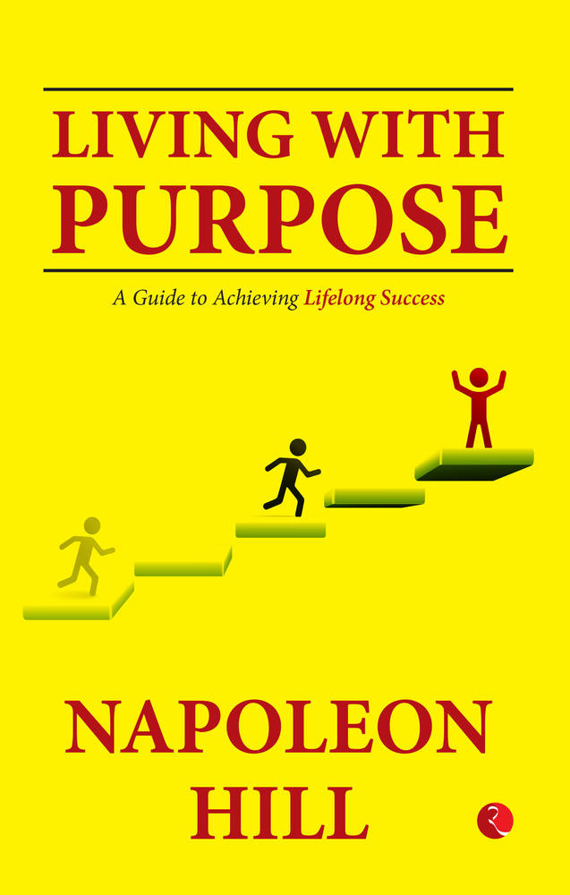 Living with Purpose: A Guide to Achieving Lifelong Success cover