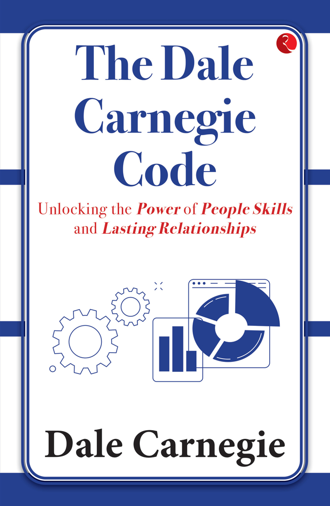 The Dale Carnegie Code: Unlocking the Power of People Skills and Lasting Relationships cover