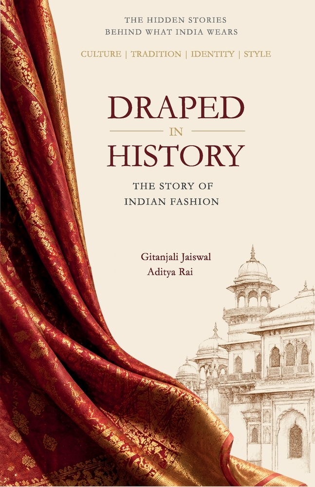 Draped in History: The Story of Indian Fashion cover