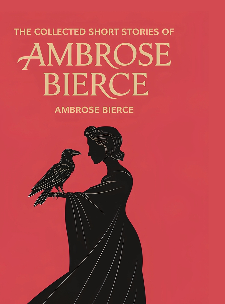 The Collected Short Stories of Ambrose Bierce cover