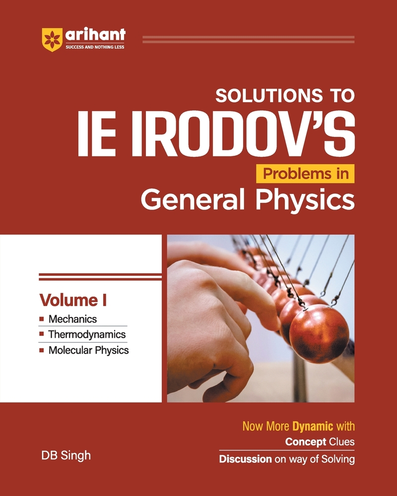 IE IRODOV'S Solutions to Problem in Genral Physics Volume I DB Singh English Medium cover
