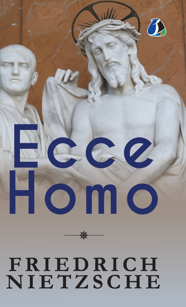 Ecce Homo: How One Becomes What One Is cover