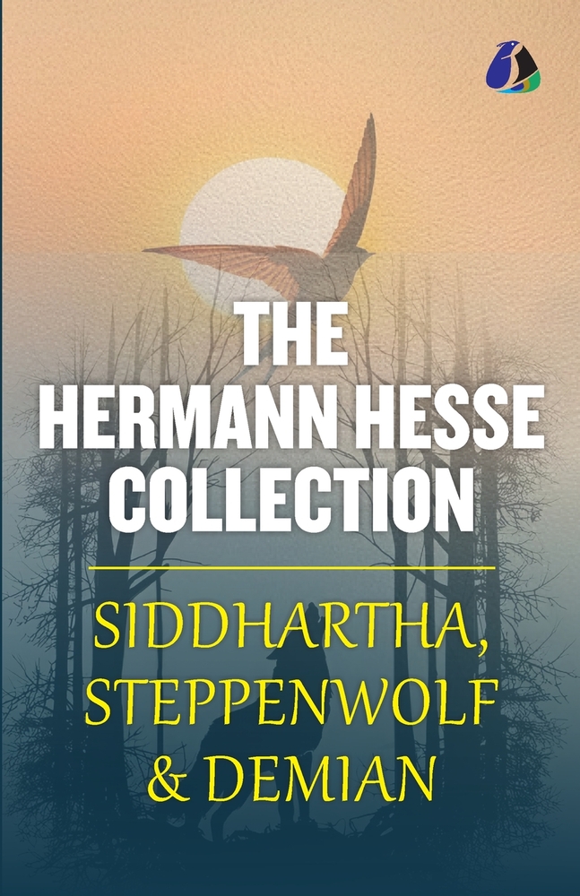 The Hermann Hesse Collection: Siddhartha, Demian and Steppenwolf - [DELUXE HARDBOUND EDITION] (Sanage Publishing House) cover