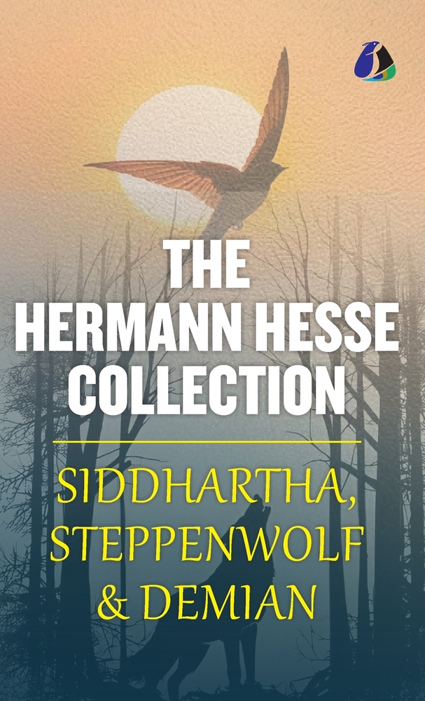The Hermann Hesse Collection: Siddhartha, Demian and Steppenwolf - [DELUXE HARDBOUND EDITION] (Sanage Publishing House) cover