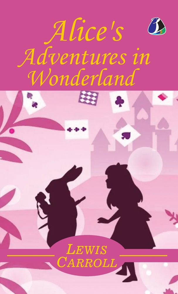 Alice In Wonderland By Lewis Carroll - Fantasy Adventure (Deluxe Hardbound Edition) cover