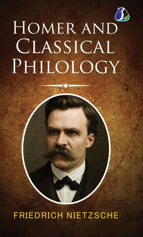 Homer and the Classical Philology - [DELUXE HARDBOUND EDITION] cover