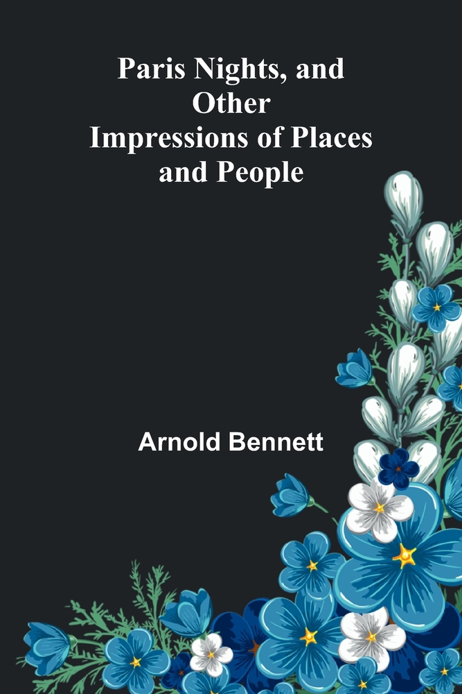 Paris Nights, and Other Impressions of Places and People cover