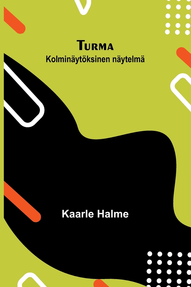 Turma: Kolminäytöksinen näytelmä cover