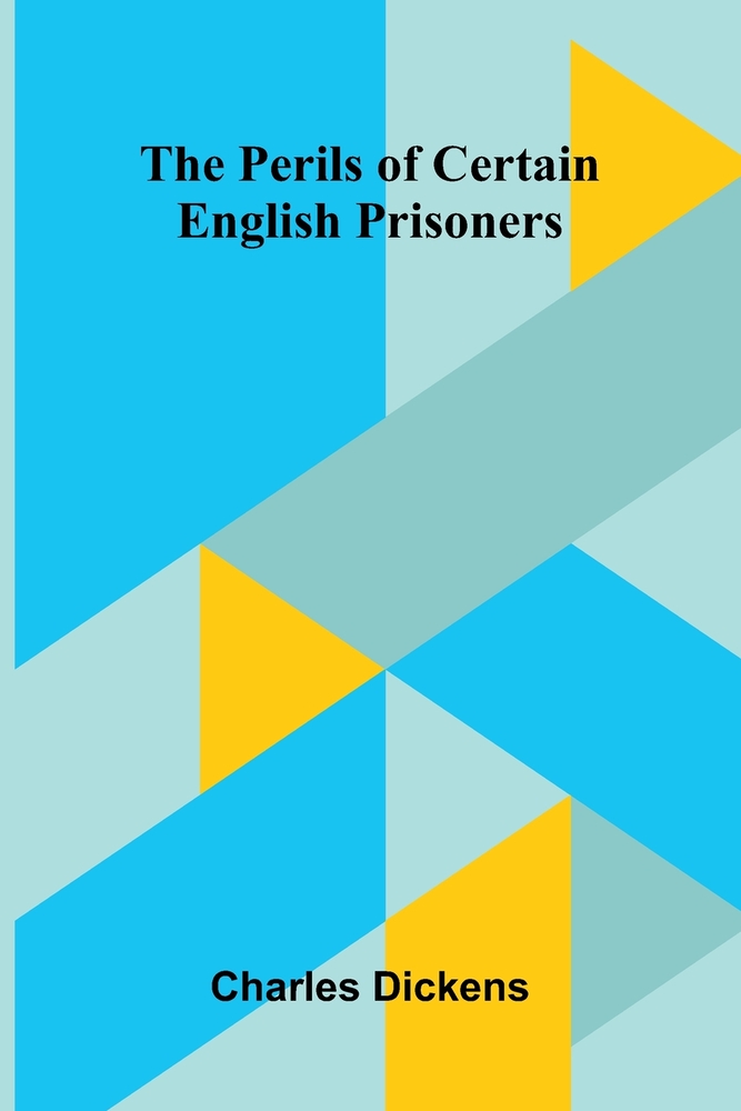 The Perils of Certain English Prisoners cover