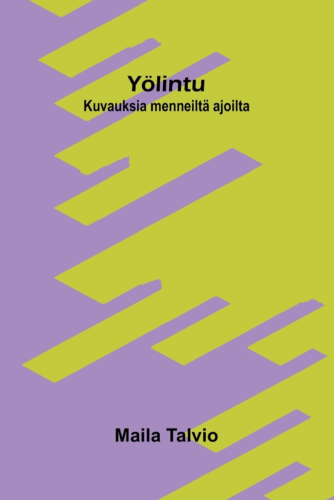 Yölintu: Kuvauksia menneiltä ajoilta cover