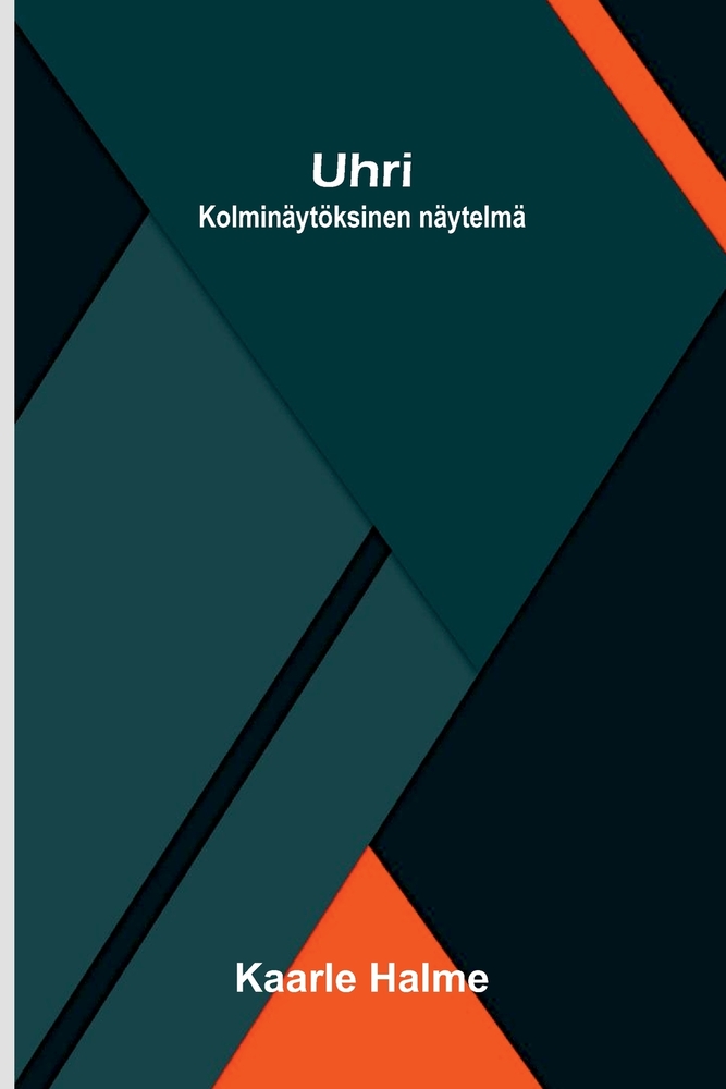 Uhri: Kolminäytöksinen näytelmä cover