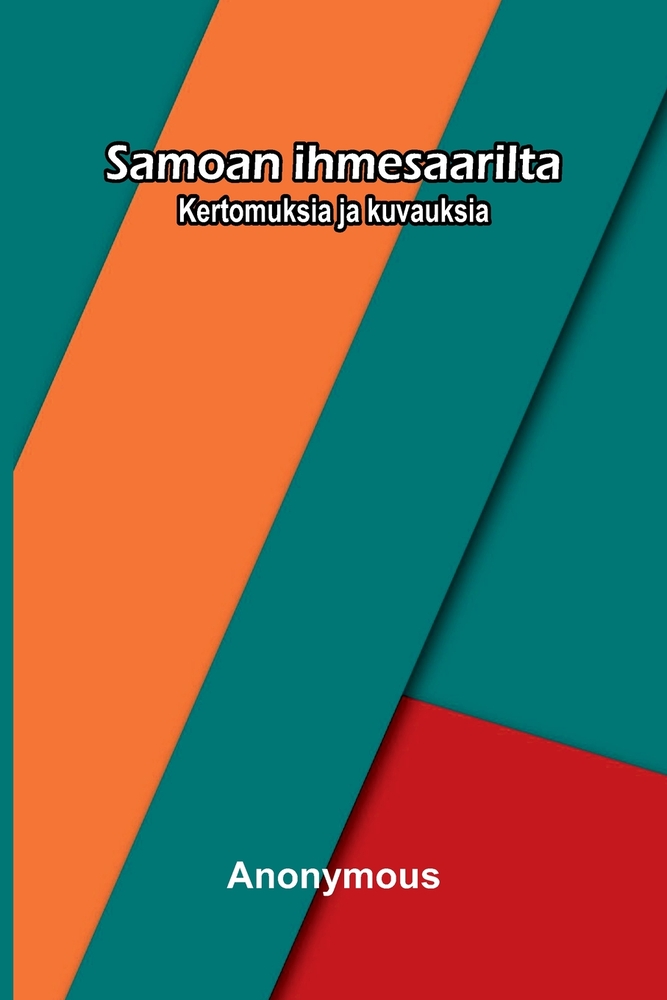 Samoan ihmesaarilta: Kertomuksia ja kuvauksia cover