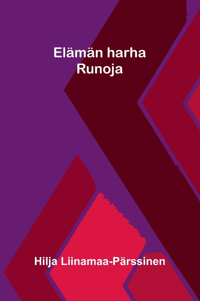 Elämän harha: Runoja cover