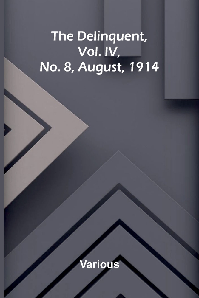 The Delinquent, Vol. IV, No. 8, August, 1914 cover