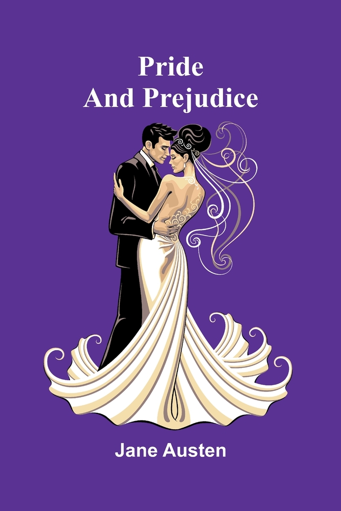 Pride and Prejudice: A Classic Romance of Wit, Misjudgment, and Unexpected Love cover