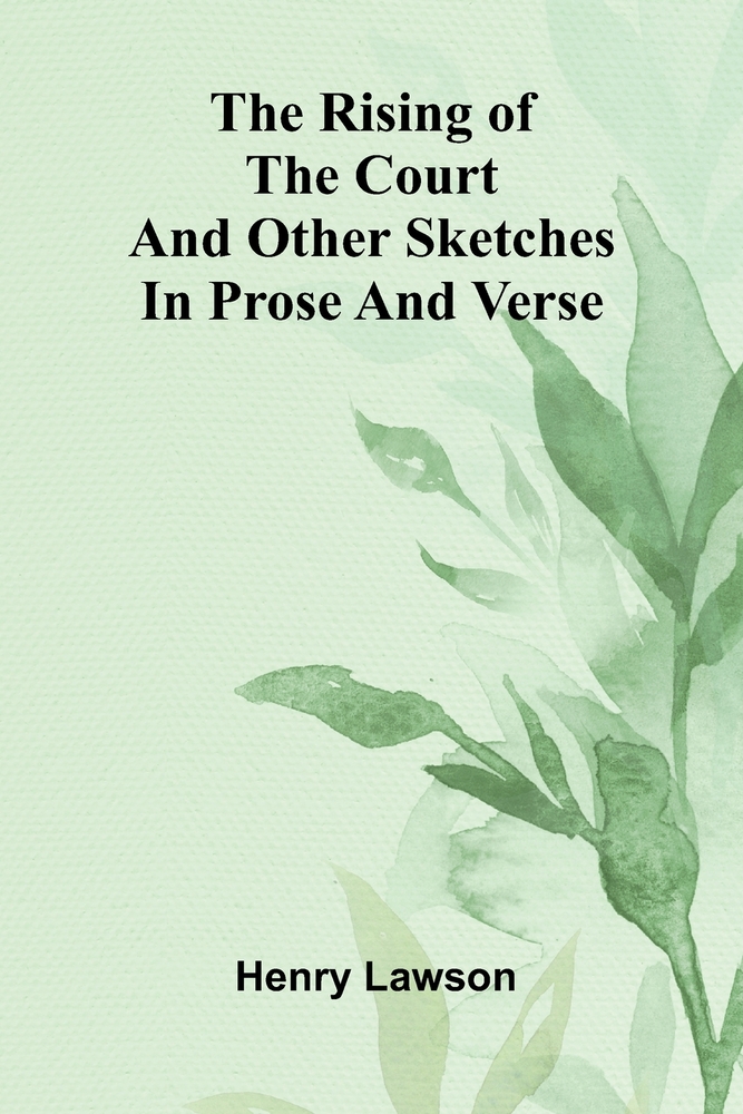The Rising of the Court and Other Sketches in Prose and Verse cover